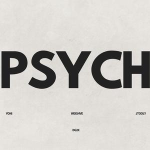 PSYCH (feat. Weighve, JTooly & DG2X)