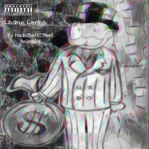 Living Large (feat. Animal4L)