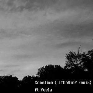 Sometime(LiTheWinZ remix)-ft Veela