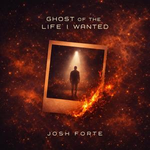 Ghost of the Life I Wanted