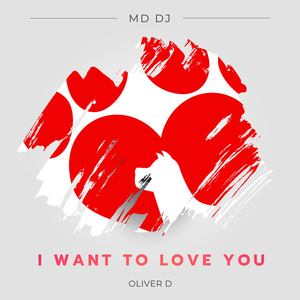 I want to love you
