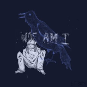 Woe Am I