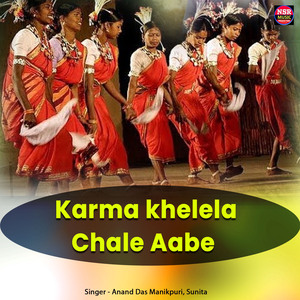 Karma Khelela Chale Aabe