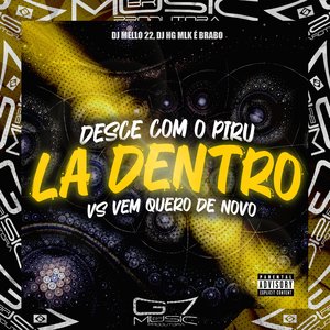 Desce Com o Piru La Dentro Vs Vem Quero de Novo