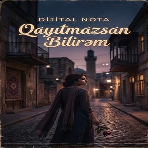 Qayıtmazsan Bilirəm (Azeri)