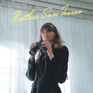 Restless Soon Insane