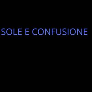 Sole è confusione
