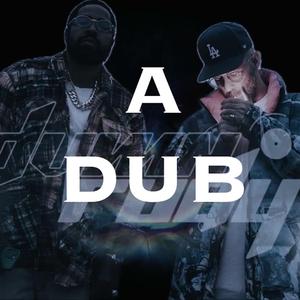 A Dub