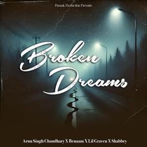 Broken Dreams (feat. Benaam, Lil Graven & Shabbey)