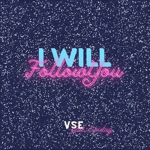 I Will Follow You (feat. Sunday)