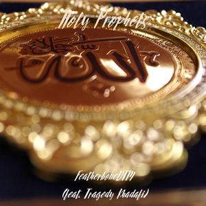 Holy Prophets (feat. Tragedy Khadafi)