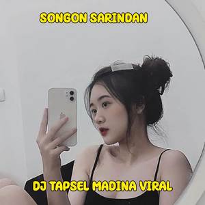 DJ Tapsel Madina Songon Sarindan (Remix)