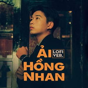 Ải Hồng Nhan (Lo-Fi)