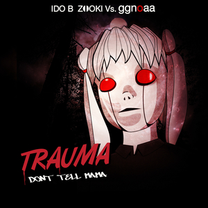 Trauma (Don't Tell Mama)