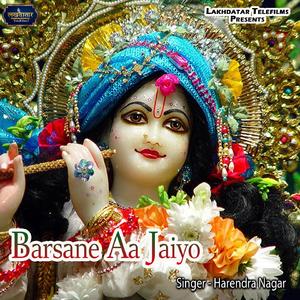 Barsane Aa Jaiyo