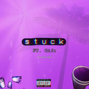 Stuck (feat. Gifo)