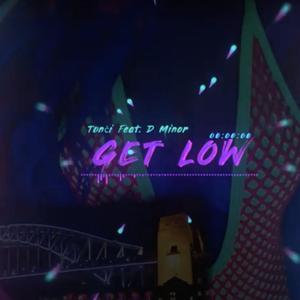 Get Low (feat. D Minor)