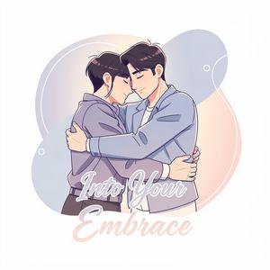 Into Your Embrace