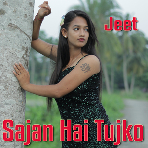 Sajan Hai Tujko