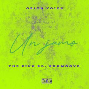 Un Jumo (feat. The King RD & Shhmoove)
