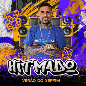 Hitmado Verão do Xeffim: Queimado / Golf Roubado / Meta Mãe / Vagabundo Te Machucando / Fica Atoladinha / Trava Língua