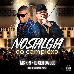 Nostalgia do Complexo (Rlk Dj Gordinho 2025)