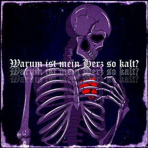 Warum ist mein Herz so kalt?