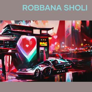 Robbana Sholi