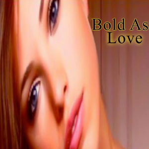 Bold As Love