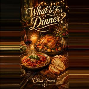 What's For Dinner?