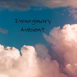 Immaginary Ambient