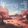 Dj Kid - It's Hard To Be Loved (Radio Edit)