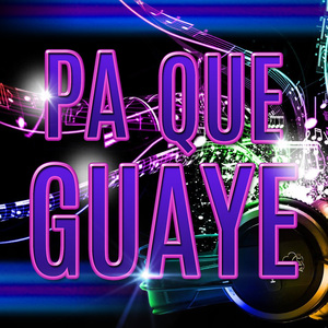 Pa Que Guaye (Remix)