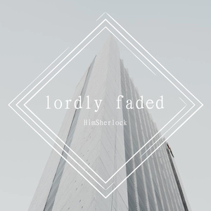 Kanye West-lordly faded（HimSherlock / 鲍鹏 remix）