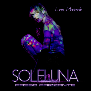 SOLELUNA (Passo Frizzante)