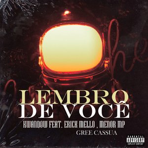 Lembro de Você (feat. Erick Mello, Menor MP & Gree Cassua)