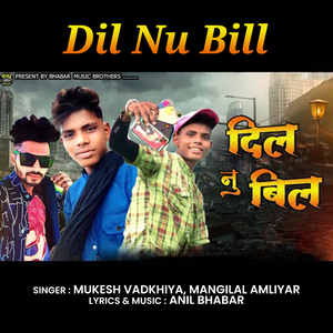 Dil Nu Bill