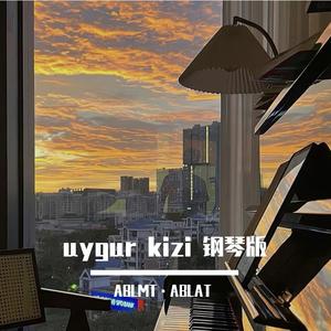 uygur kizi 钢琴版