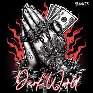 Dark World (feat. $maker)