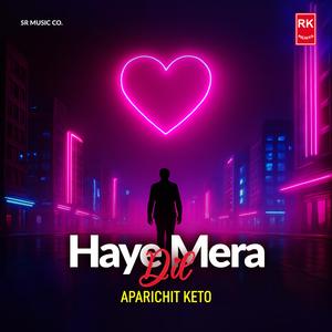 Haye Mera Dil