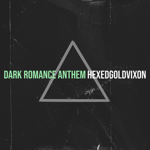 Dark Romance Anthem