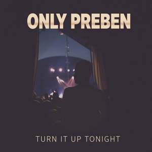 Turn It Up Tonight