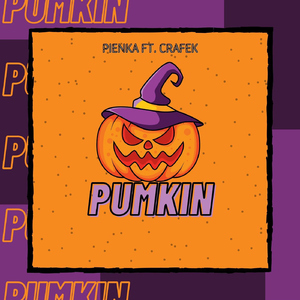 Pumkin (feat. CraFek)