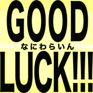 GOOD LUCK!!!
