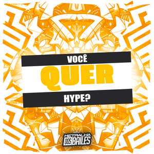 Você Quer Hype?