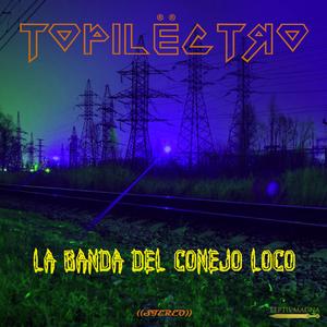 La Banda del Conejo Loco