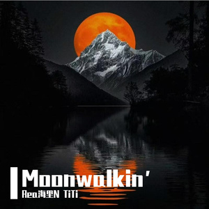 Moonwalkin'