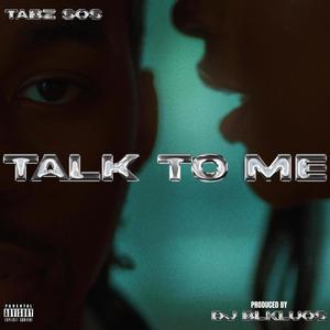 TALK TO ME (feat. Tabz SOS)