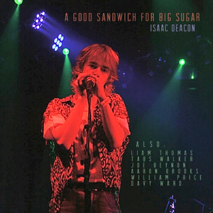 A Good Sandwich For Big Sugar (feat. William Price, Aaron Brooks, Tabs Walker, Davy Ward & Liam Thomas)