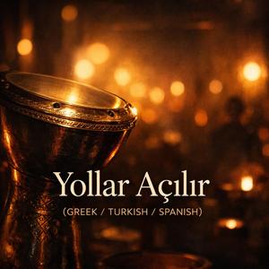 Yollar Açılır – Rhythm Version (Greek / Turkish / Spanish)